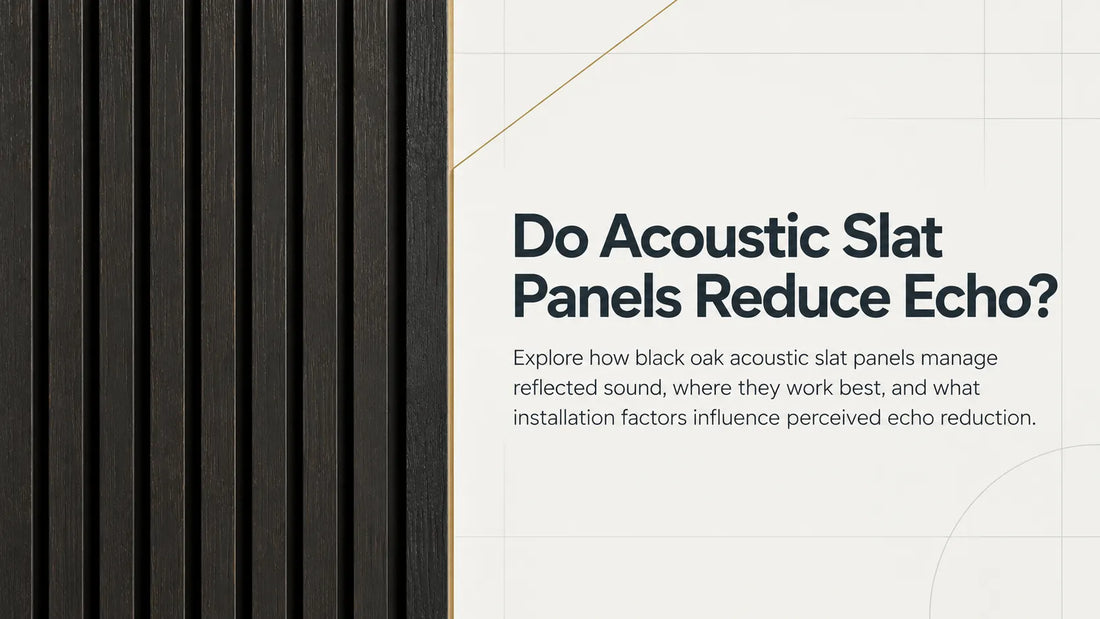 Black oak acoustic slat panels beside the title Do Acoustic Slat Panels Reduce Echo?
